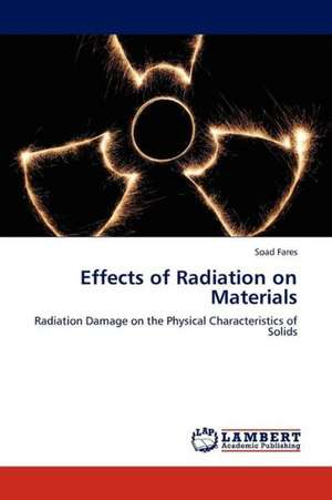 Effects of Radiation on Materials de Fares Soad