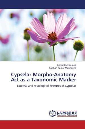 Cypselar Morpho-Anatomy Act as a Taxonomic Marker de Jana Bidyut Kumar