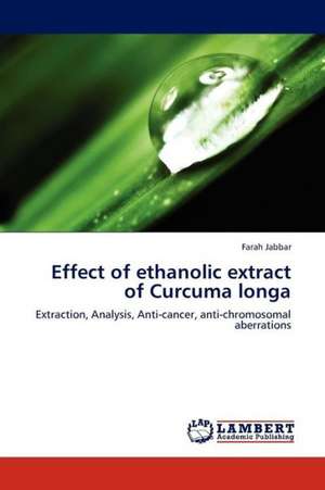 Effect of ethanolic extract of Curcuma longa de Jabbar Farah