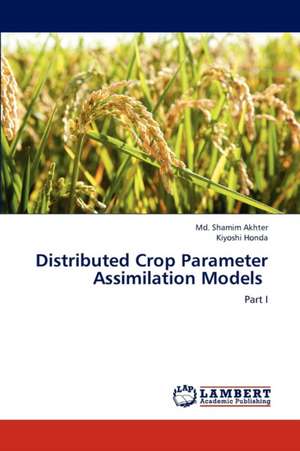 Distributed Crop Parameter Assimilation Models de Akhter Md. Shamim