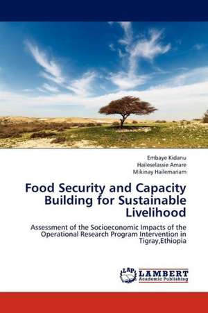 Food Security and Capacity Building for Sustainable Livelihood de Kidanu Embaye