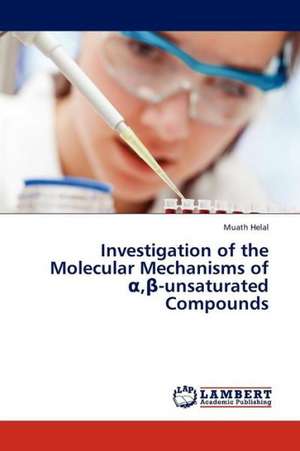 Investigation of the Molecular Mechanisms of α,β-unsaturated Compounds de Helal Muath