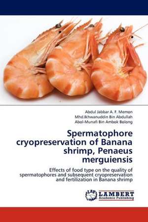 Spermatophore cryopreservation of Banana shrimp, Penaeus merguiensis de Memon Abdul Jabbar A. F.