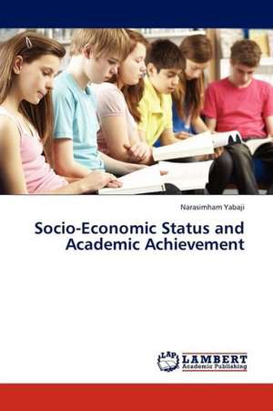 Socio-Economic Status and Academic Achievement de Yabaji Narasimham