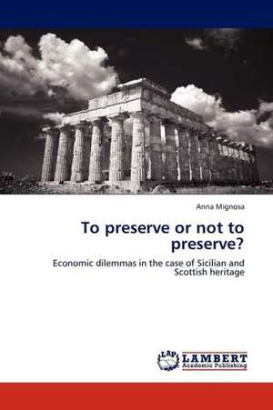 To preserve or not to preserve? de Mignosa Anna