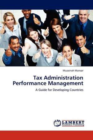 Tax Administration Performance Management de Mansor Muzainah