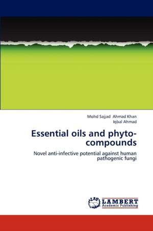 Essential oils and phyto-compounds de Ahmad Khan Mohd Sajjad