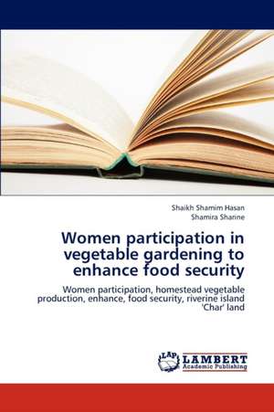 Women participation in vegetable gardening to enhance food security de Shamim Hasan Shaikh