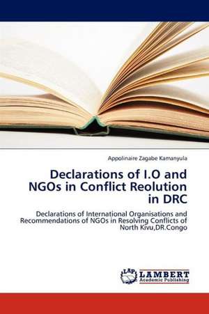 Declarations of I.O and NGOs in Conflict Reolution in DRC de Zagabe Kamanyula Appolinaire