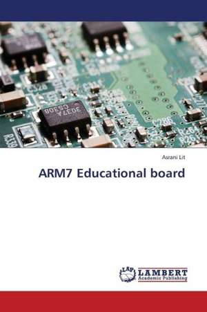 ARM7 Educational board de Lit Asrani