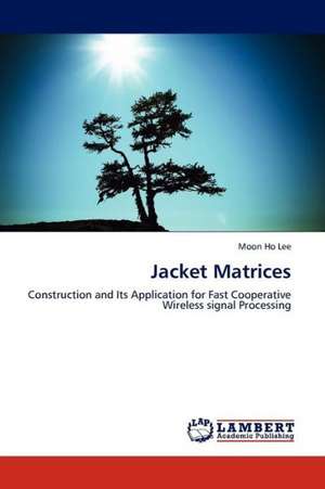 Jacket Matrices de Lee Moon Ho