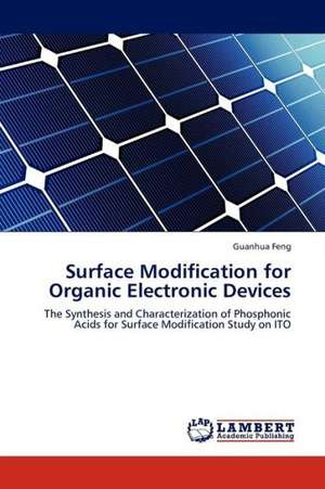 Surface Modification for Organic Electronic Devices de Feng Guanhua