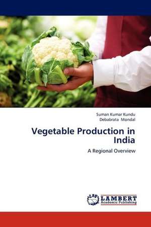 Vegetable Production in India de Kundu Suman Kumar