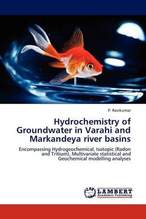 Hydrochemistry of Groundwater in Varahi and Markandeya river basins de Ravikumar P.