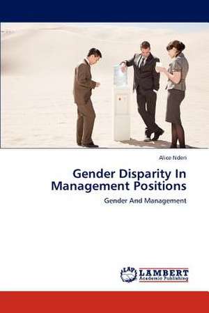 Gender Disparity In Management Positions de Nderi Alice