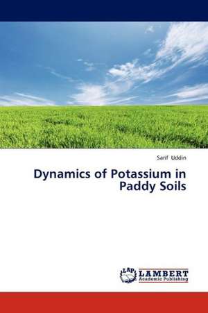 Dynamics of Potassium in Paddy Soils de Uddin Sarif