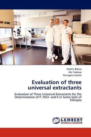 Evaluation of three universal extractants de Bibiso Mesfin