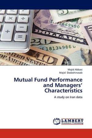 Mutual Fund Performance and Managers' Characteristics de Abbasi Majid