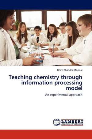 Teaching chemistry through information processing model de Mondal Bhim Chandra