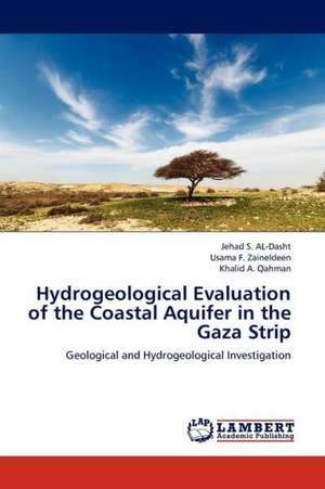 Hydrogeological Evaluation of the Coastal Aquifer in the Gaza Strip de AL-Dasht Jehad S.