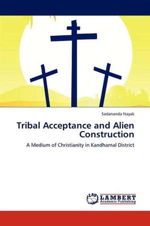 Tribal Acceptance and Alien Construction de Nayak Sadananda