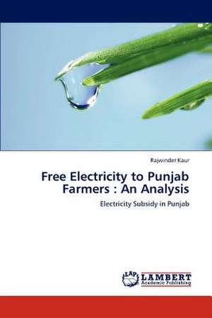 Free Electricity to Punjab Farmers: An Analysis de Kaur Rajwinder