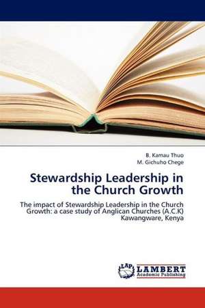 Stewardship Leadership in the Church Growth de Kamau Thuo B.