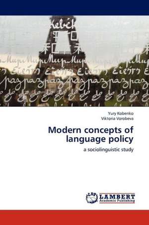 Modern concepts of language policy de Kobenko Yury