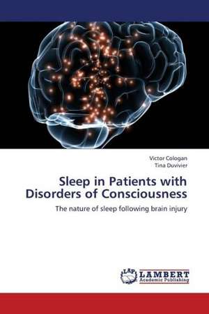 Sleep in Patients with Disorders of Consciousness de Cologan Victor