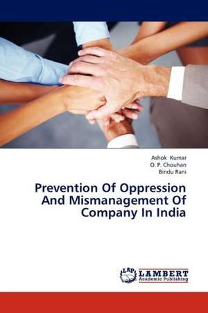 Prevention Of Oppression And Mismanagement Of Company In India de Ashok Kumar