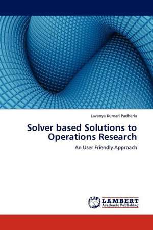 Solver based Solutions to Operations Research de Padherla Lavanya Kumari