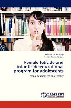 Female feticide and infanticide: educational program for adolescents de Narang Darshan Kaur