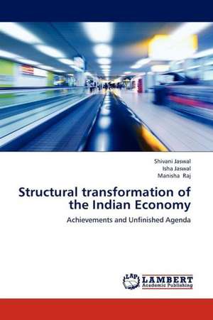 Structural transformation of the Indian Economy de Jaswal Shivani