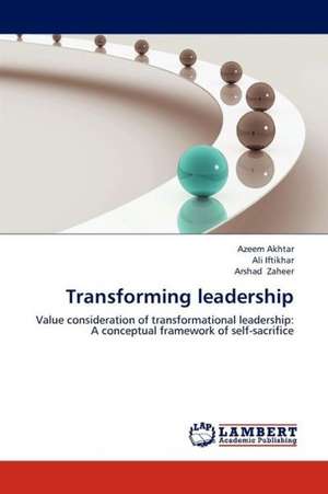 Transforming leadership de Akhtar Azeem