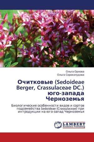 Ochitkovye (Sedoideae Berger, Crassulaceae DC.) yugo-zapada Chernozem'ya de Orlova Ol'ga