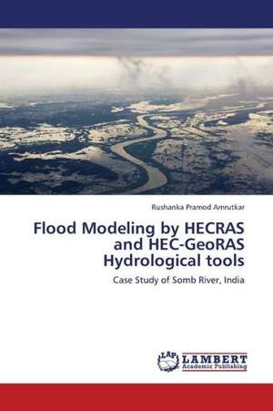 Flood Modeling by HECRAS and HEC-GeoRAS Hydrological tools de Amrutkar Rushanka Pramod