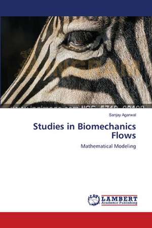 Studies in Biomechanics Flows de Agarwal Sanjay