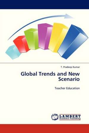 Global Trends and New Scenario de Kumar T. Pradeep