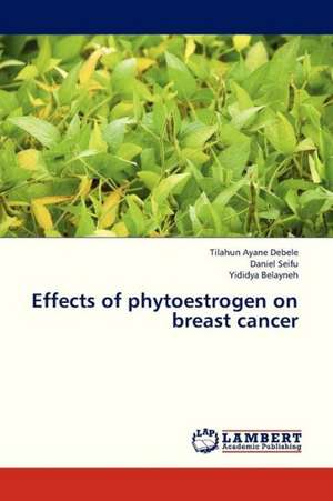 Effects of phytoestrogen on breast cancer de Ayane Debele Tilahun