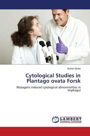 Cytological Studies in Plantago ovata Forsk de Dube Kishor