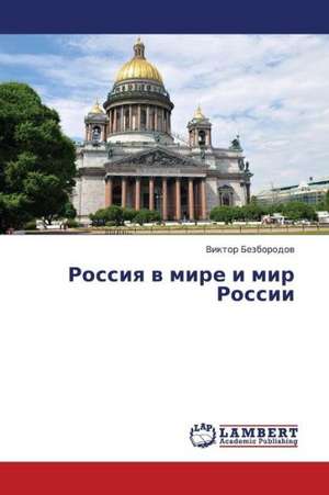 Rossiya v mire i mir Rossii de Bezborodov Viktor