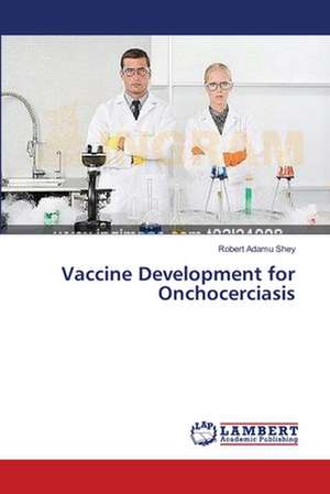 Vaccine Development for Onchocerciasis de Shey Robert Adamu