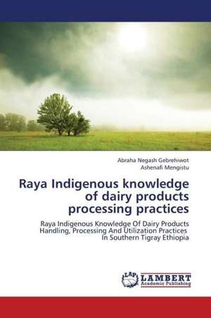 Raya Indigenous knowledge of dairy products processing practices de Negash Gebrehiwot Abraha