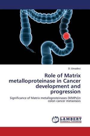 Role of Matrix metalloproteinase in Cancer development and progression de Umadevi D.