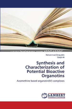 Synthesis and Characterization of Potential Bioactive Organotins de Muhammad Sirajuddin