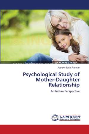 Psychological Study of Mother-Daughter Relationship de Parmar Jitender Rishi