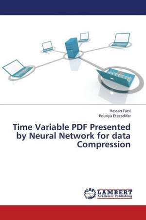 Time Variable PDF Presented by Neural Network for data Compression de Farsi Hassan