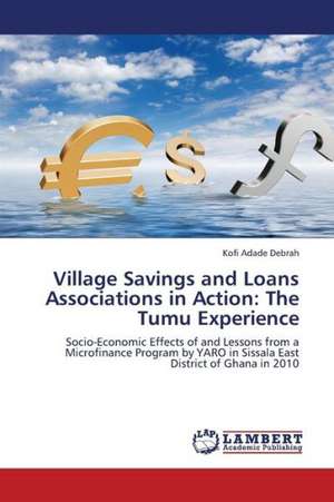 Village Savings and Loans Associations in Action: The Tumu Experience de Debrah Kofi Adade