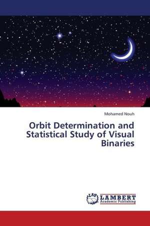 Orbit Determination and Statistical Study of Visual Binaries de Nouh Mohamed