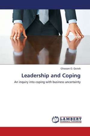 Leadership and Coping de Qutob Ghassan O.